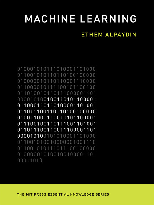 Title details for Machine Learning by Ethem Alpaydin - Available